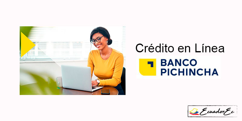 ᐈ Consultar | Crédito en Línea【Banco Pichincha】